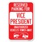 Signmission Reserved Parking for Vice President Una Heavy-Gauge Aluminum Sign, 12" x 18", A-1218-23071 A-1218-23071 - alternate 1